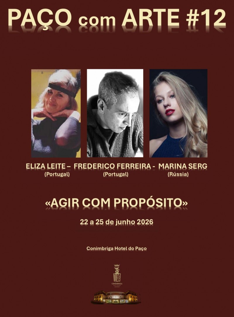 PAÇO COM ARTE #12º REÚNE ARTISTAS DE PORTUGAL E DA RÚSSIA SOB O TEMA “AGIR COM PROPÓSITO”